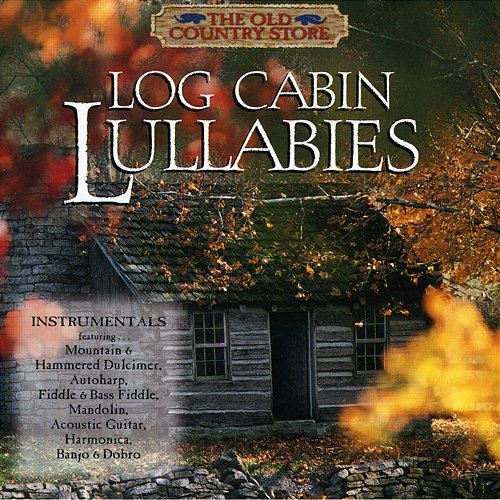 Log Cabin Lullabies Various Artists