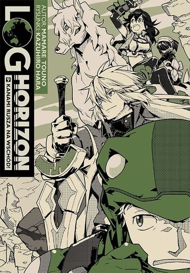 Log Horizon Light Novel. Tom 9 Touno Mamare