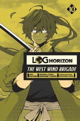 Log Horizon: The West Wind Brigade, Vol. 10 Mamare Touno Koyuki
