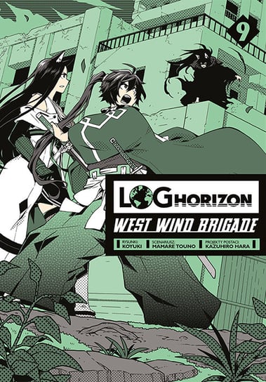 Log Horizon West Wind Brigade Tom 9 Koyuki, Touno Mamare, Hara Kazuhiro