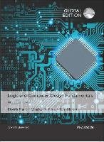 Logic and Computer Design Fundamentals, Global Edition Mano Morris R., Kime Charles R., Martin Tom