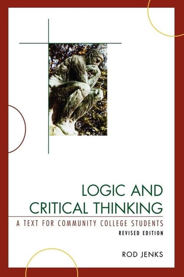 Logic and Critical Thinking Jenks Rod