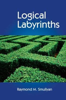 Logical Labyrinths Smullyan Raymond