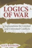 Logics of War Weisiger Alex