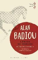 Logics of Worlds Badiou Alain