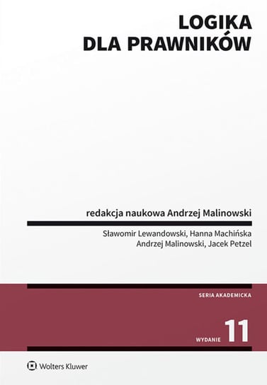 Logika dla prawników Malinowski Andrzej, Petzel Jacek, Machińska Hanna, Lewandowski Sławomir