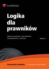 Logika dla Prawników Malinowski Andrzej, Lewandowski Sławomir, Machińska Hanna, Petzel Jacek