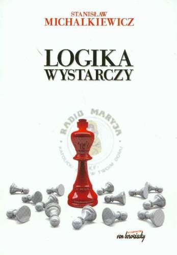 Logika Wystarczy Michalkiewicz Stanisław