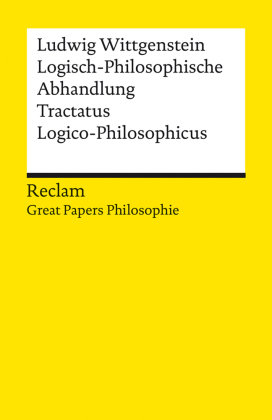 Logisch-Philosophische Abhandlung. Tractatus Logico-Philosophicus Reclam, Ditzingen