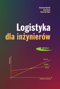 Logistyka dla inżynierów Niziński Stanisław, Żurek Józef, Ligier Krzysztof