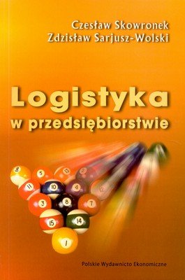 Logistyka w Przedsiębiorstwie Skowronek Czesław, Sarjusz-Wolski Zdzisław