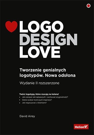 Logo Design Love. Tworzenie genialnych logotypów. Nowa odsłona Airey David