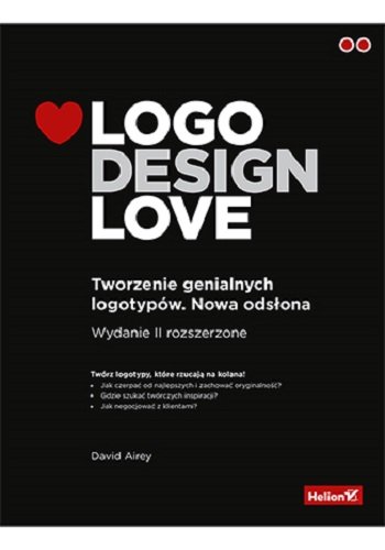 Logo Design Love. Tworzenie genialnych logotypów. Nowa odsłona Airey David