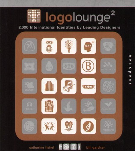 Logo Lounge 2: 2,000 International Identities by Leading Designers Gardner Bill, Fishel Catharine