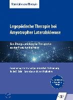 Logopädische Therapie bei Amyotropher Lateralsklerose Grun Heike D., Laue Katrin, Stallbohm Maren