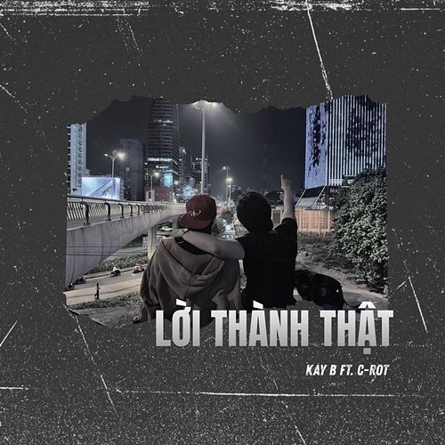 Lời Thành Thật C-ROT, Kay b