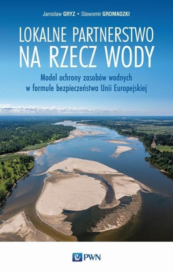 Lokalne partnerstwo na rzecz wody - ebook mobi Gryz Jarosław, Gromadzki Sławomir