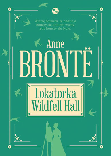 Lokatorka Wildfell Hall Anne Bronte