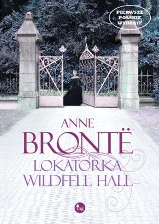Lokatorka Wildfell Hall Anne Bronte