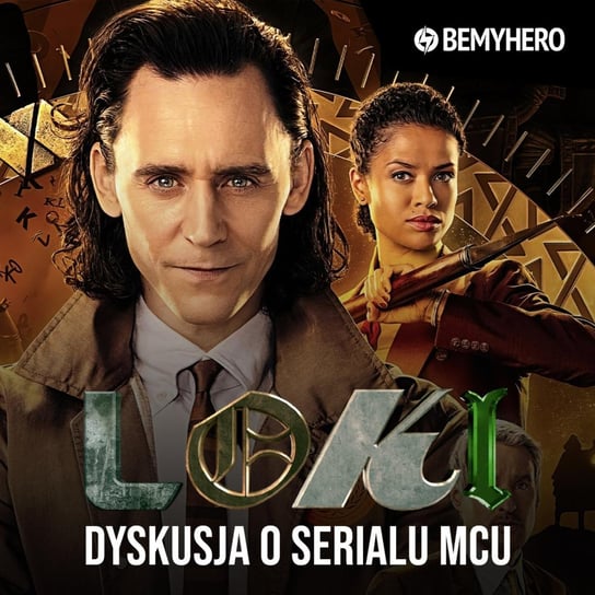 Loki - czas i przestrzeń w MCU już nigdy nie będą takie same! | Omówienie odcinków 1-5 - Be My Hero podcast - Be My Hero podcast Świderek Rafał, Matuszak Kamil