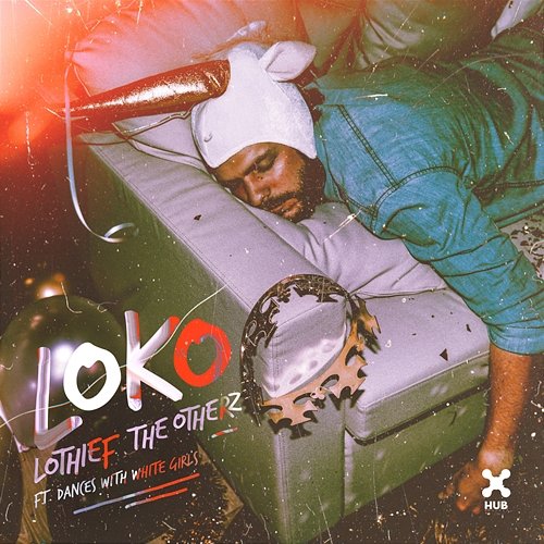 Loko LOthief, The Otherz feat. Dances With White Girls