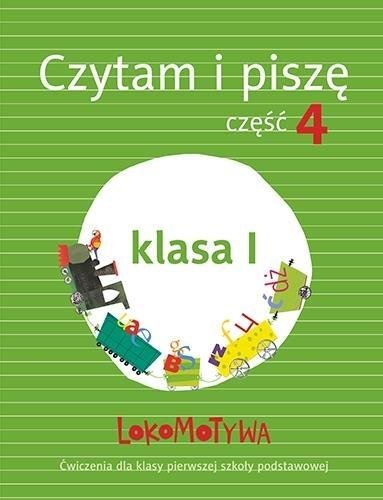 Lokomotywa 1. Czytam i piszę. Podręcznik z ćwiczeniami. Część 4 Opracowanie zbiorowe