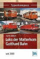 Loks der Matterhorn Gotthard Bahn seit 2003 Seifert Cyrill