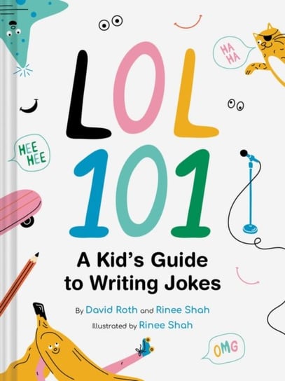 LOL 101: A Kid's Guide to Writing Jokes David Roth
