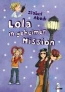 Lola in geheimer Mission Abedi Isabel