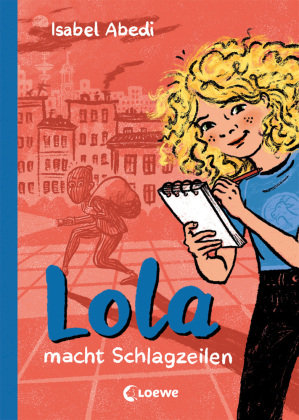 Lola macht Schlagzeilen (Band 2) Loewe Verlag