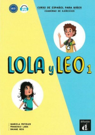 Lola y Leo 1. Cuaderno de ejercicios. Buch + Audio online Fritzler Marcela, Lara Francisco, Reis Daiane