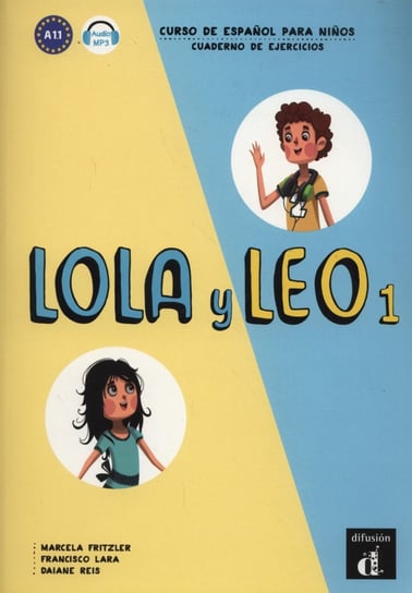 Lola y Leo 1. Ćwiczenia Fritzler Marcela, Reis Daiane, Lara Francisco