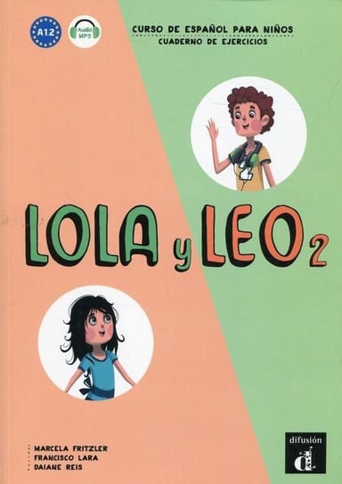 Lola y Leo 2. Cahier d'exercices Opracowanie zbiorowe