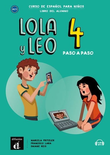 Lola y Leo paso a paso 4. A2.1 Podręcznik Fritzler Marcela, Lara Francisco, Reis Daiane