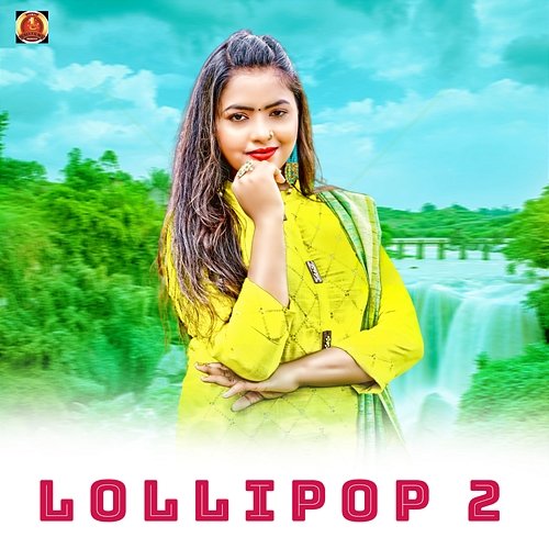 Lollipop 2 Abhishek Sukla & Nitil Kumar