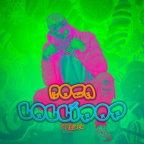 Lollipop Boza feat. Faster