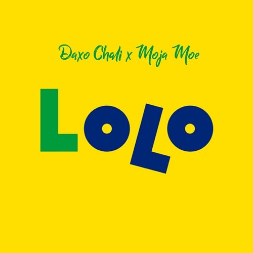 Lolo Daxo Chali feat. Moja Moe
