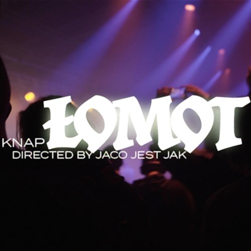 Łomot Kuba Knap, Młody, DJ HWR