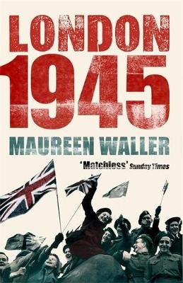 London 1945 Waller Maureen