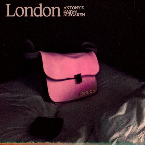 LONDON EAZYBOI, Antony Z & ALEGAREN