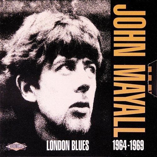 London Blues 1964-1969 John Mayall & The Bluesbreakers, Eric Clapton, Paul Butterfield
