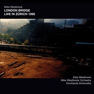 London Bridge Live In Zurich 1990 Westbrook Mike