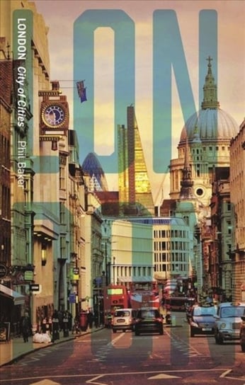 London: City of Cities Phil Baker