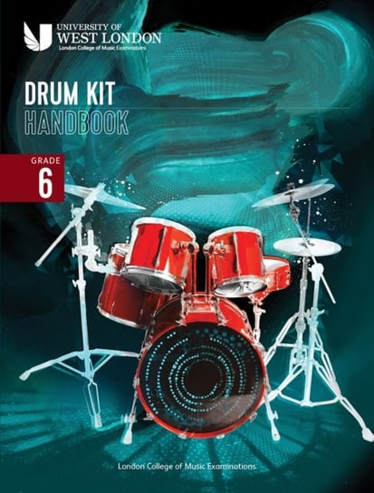 London College of Music Drum Kit Handbook 2022: Grade 6 Opracowanie zbiorowe
