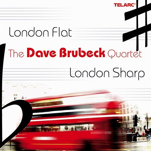London Flat, London Sharp The Dave Brubeck Quartet