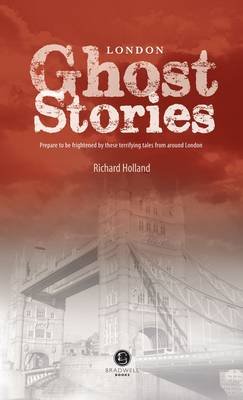 London Ghost Stories Holland Richard