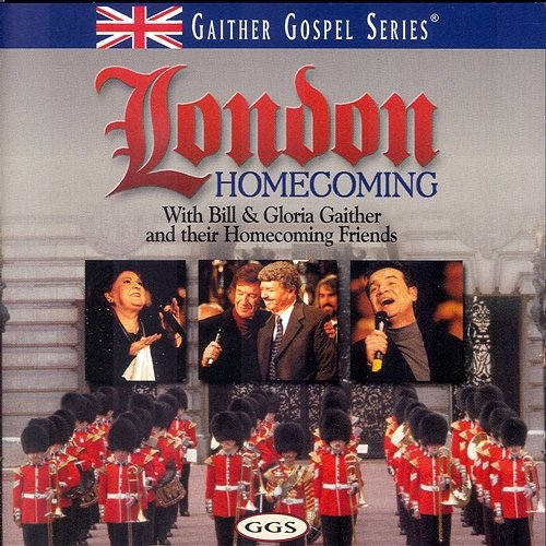 London Homecoming Bill & Gloria Gaither