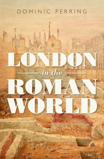London in the Roman World Opracowanie zbiorowe