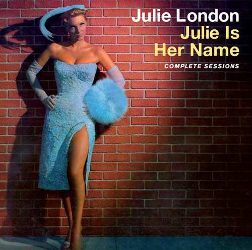London, Julie - Julie is Her Name - the Complete Sessions London Julie