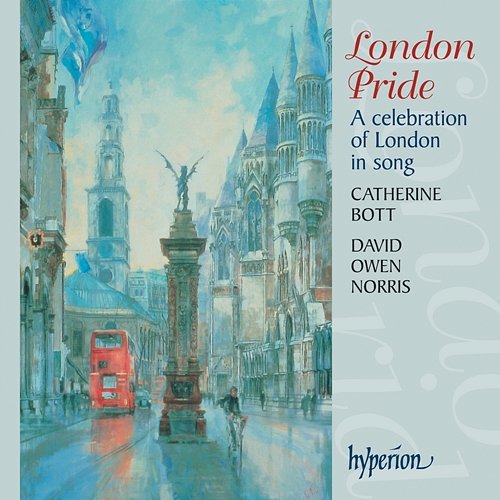 London Pride: A Celebration of London in Song Catherine Bott, David Owen Norris